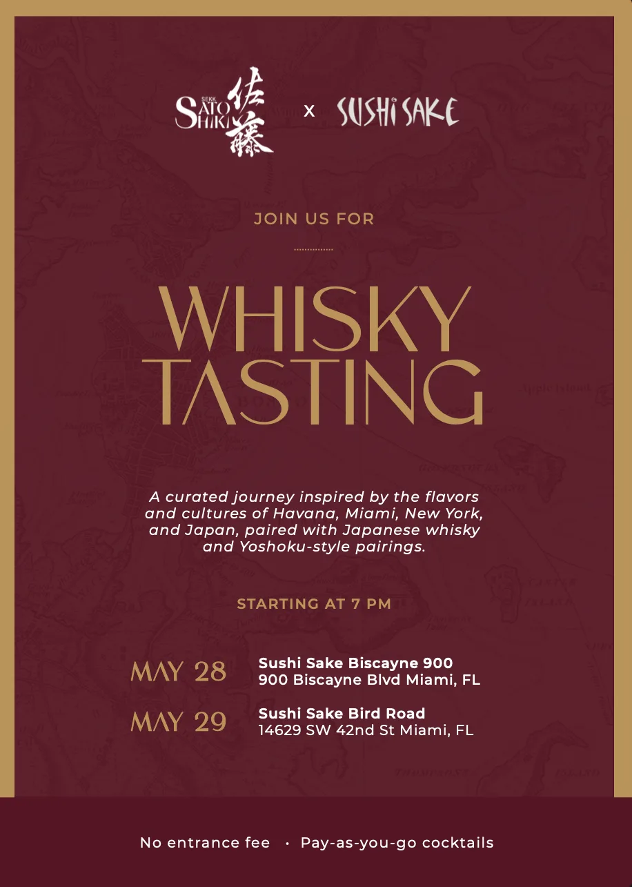 A Sushi Sake x Sato Shiki 'Whisky Tasting' event flyer — a curated Havana, Miami, New York, and Japan journey with dates and the Biscayne and Bird Road locations.